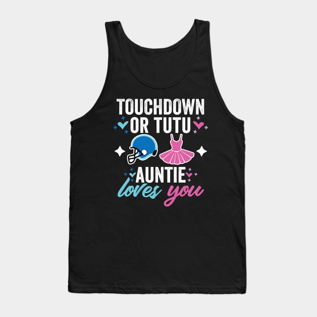 Touchdown or Tutu Gender reveal auntie Tank Top by Be Cute 